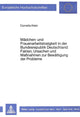 Book cover of: Maedchen- und Frauenarbeitslosigkeit in der Bundesrepublik Deutschland: Fakten, Ursachen und Massnahmen zur Bewaeltigung der Probleme