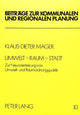 Book cover of: Umwelt - Raum - Stadt