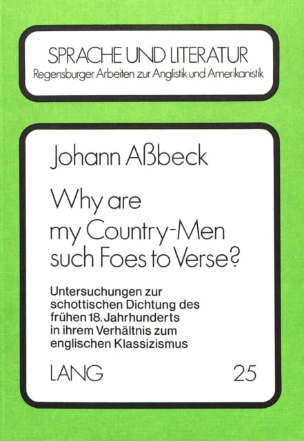 Book cover of: Why are my Country-Men such Foes to Verse?
