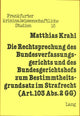 Book cover of: Die Rechtsprechung des Bundesverfassungsgerichts und des Bundesgerichtshofs zum Bestimmtheitsgrundsatz im Strafrecht (Art. 103 Abs. 2 GG)
