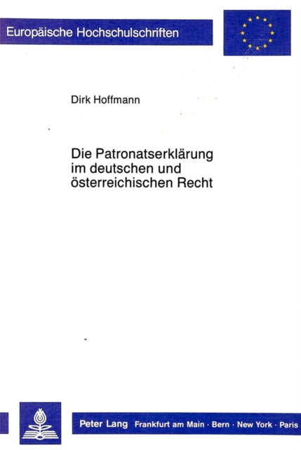 Book cover of: Die Patronatserklaerung im deutschen und oesterreichischen Recht