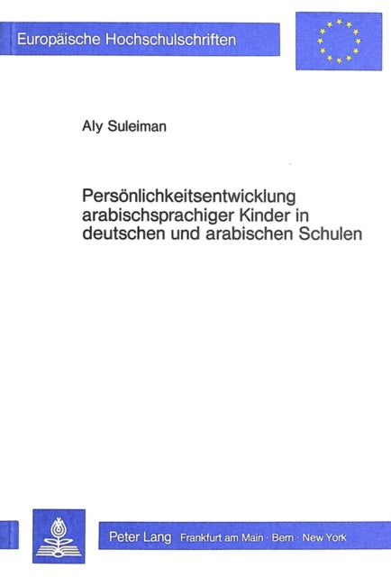 Book cover of: Persoenlichkeitsentwicklung arabischsprachiger Kinder in deutschen und arabischen Schulen