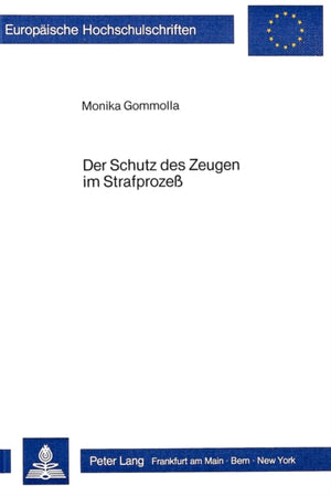 Der Schutz des Zeugen im Strafprozess
