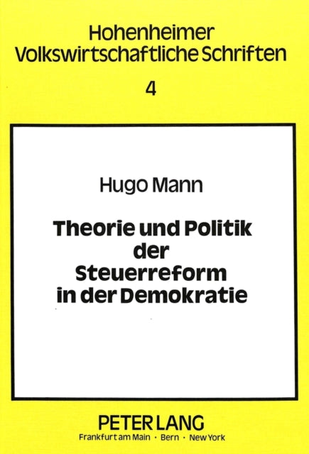 Book cover of: Theorie und Politik der Steuerreform in der Demokratie