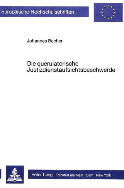 Book cover of: Die querulatorische Justizdienstaufsichtsbeschwerde