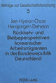 Book cover of: Rueckkehr- und Bleibeperspektiven koreanischer Arbeitsmigranten in der Bundesrepublik Deutschland