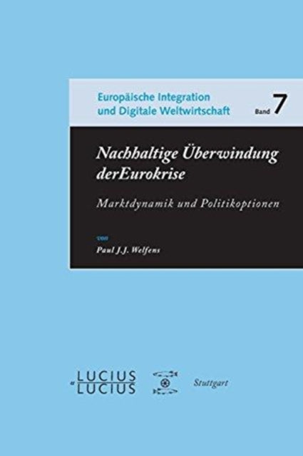Book cover of: Nachhaltige Uberwindung der Eurokrise. By: Paul J. J. Welfens