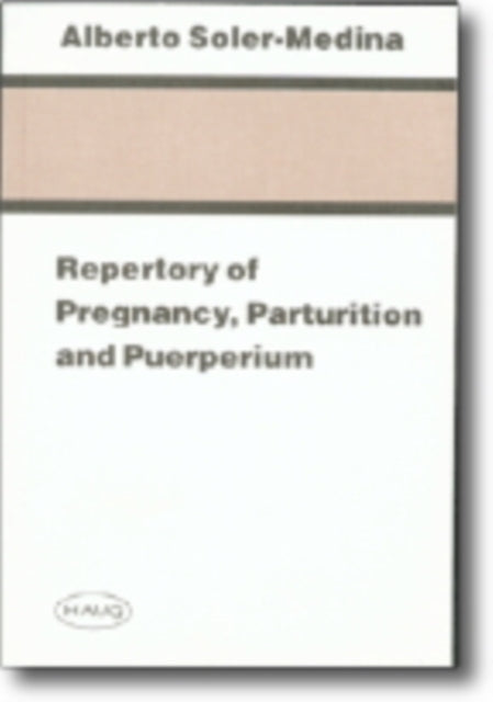 Book cover of: Repertory of Pregnancy, Parturition and Puerperium. By: Alberto Soler- Medina