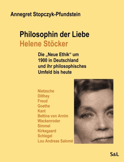 Book cover of: Philosophin der Liebe - Helene Stocker. By: Annegret Stopczyk-Pfundstein