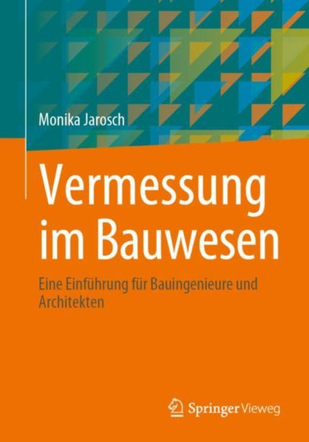Book cover of: Vermessung im Bauwesen. By: Monika Jarosch