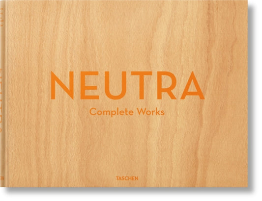 Book cover of: Neutra. Complete Works
