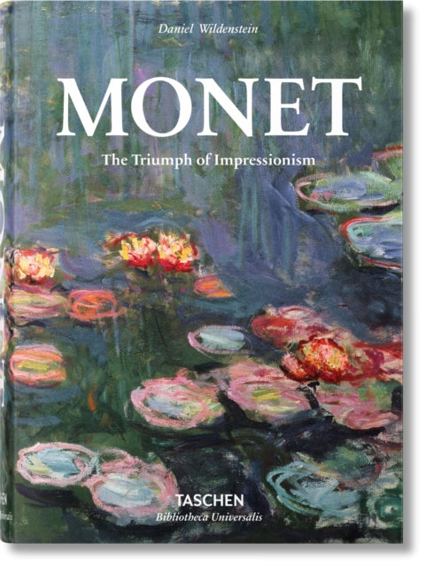 Monet. The Triumph of Impressionism 9783836551014 Daniel Wildenstein