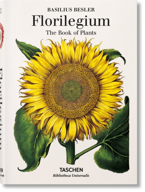 Book cover of: Basilius Besler. Florilegium. The Book of Plants. By: Klaus Walter Littger