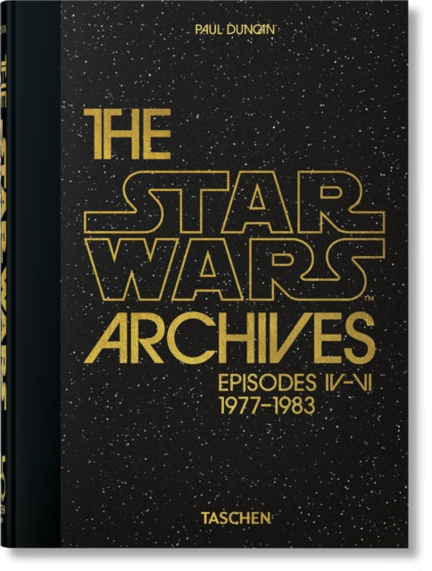Star Wars Archives. 1977–1983. 45th Ed. 9783836581172 Paul Duncan