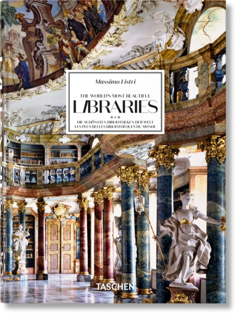 Book cover of: Massimo Listri. The World’s Most Beautiful Libraries. 45th Ed.. By: Taschen