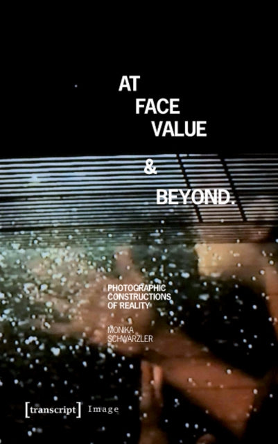 Book cover of: At Face Value and Beyond. By: Monika Schwärzler
