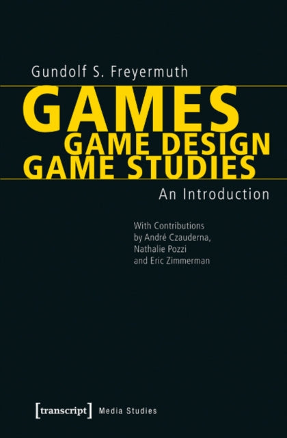 Book cover of: Games | Game Design | Game Studies. By: Gundolf S. Freyermuth