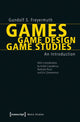 Book cover of: Games | Game Design | Game Studies. By: Gundolf S. Freyermuth