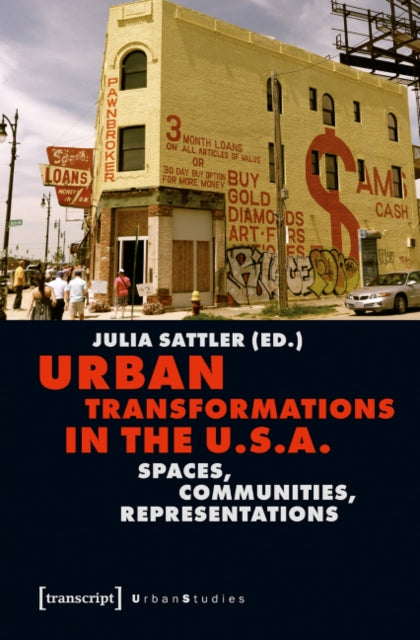 Book cover of: Urban Transformations in the U.S.A.. By: Julia Sattler