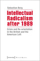 Book cover of: Intellectual Radicalism After 1989. By: Sebastian Berg