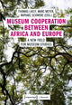 Book cover of: Museum Cooperation between Africa and Europe – A New Field for Museum Studies. By: Marc Meyer