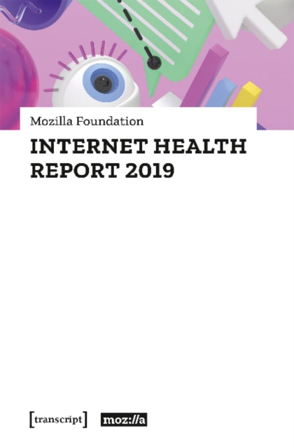 Book cover of: Internet Health Report 2019. By: Mozilla Foundation