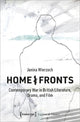 Book cover of: Home/Fronts – Contemporary War in British Literature, Drama, and Film. By: Janina Wierzoch