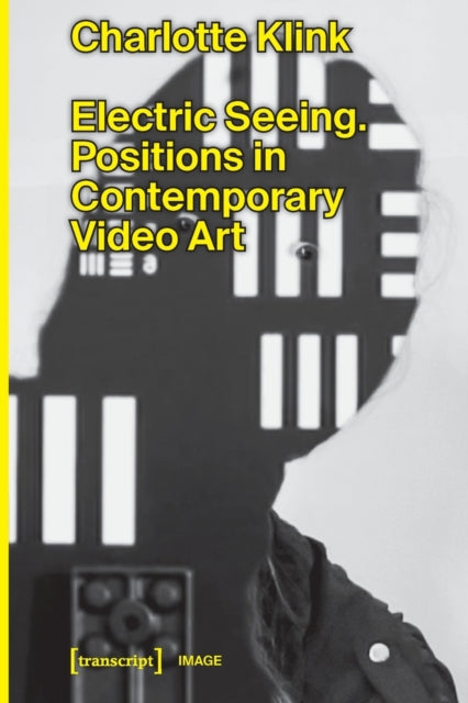 Book cover of: Electric Seeing. By: Charlotte Klink