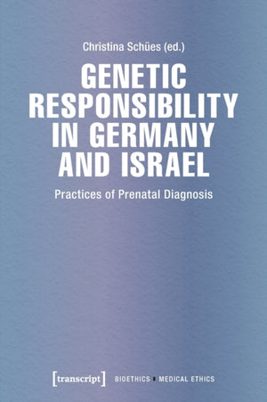 Genetic Responsibility in Germany and Israel