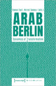 Book cover of: Arab Berlin. By: Hanan Badr