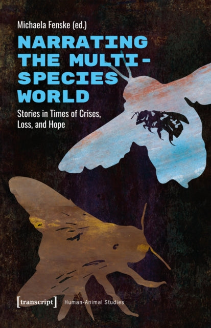 Book cover of: Narrating the Multispecies World