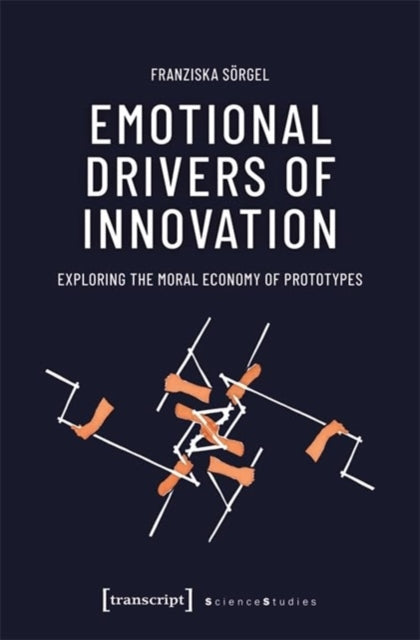 Book cover of: Emotional Drivers of Innovation. By: Franziska Sorgel
