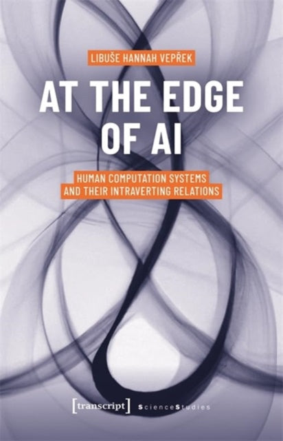 Book cover of: At the Edge of AI. By: LibuSe Hannah Veprek
