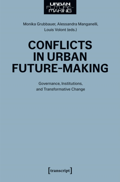 Book cover of: Conflicts in Urban Future-Making