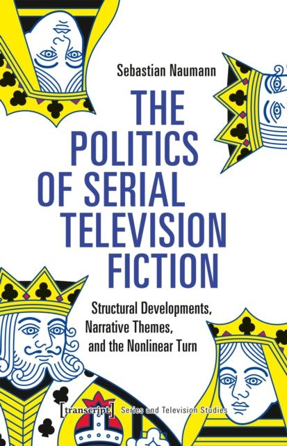 Book cover of: Politics of Serial Television Fiction