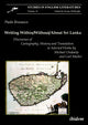 Book cover of: Writing Within / Without / About Sri Lanka: Discourses of Cartography, History and Translation in Selected Works by Michael Ondaatje and Carl Muller