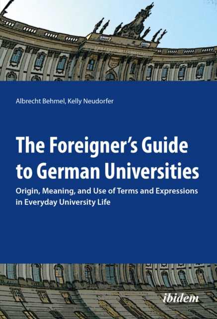 Book cover of: Foreigner's Guide to German Universities. By: Albrecht Behmel