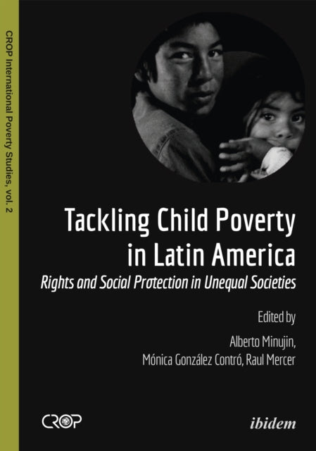 Book cover of: Tackling Child Poverty in Latin America. By: Alberto Minujin
