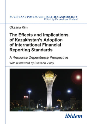 Effects and Implications of Kazakhstan’s Adoption of International Financial Reporting Standards