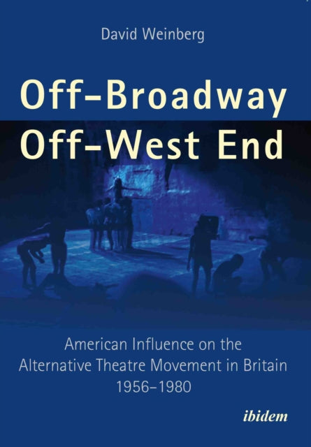Book cover of: Off-Broadway/Off-West End. By: David Weinberg