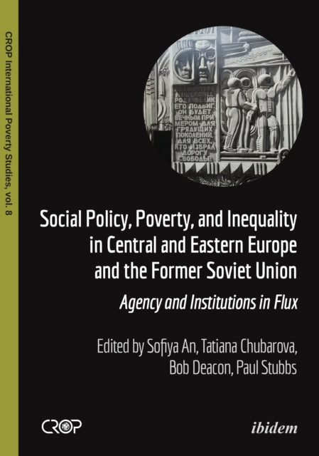 Book cover of: Social Policy, Poverty, and Inequality in Central and Eastern Europe and the Former Soviet Union. By: Bob Deacon