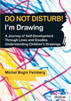 Book cover of: Do not Disturb! I'm Drawing. By: Michal Bogin Feinberg