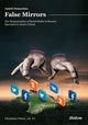 Book cover of: False Mirrors: The Weaponization of Social Media in Russia’s Operation to Annex Crimea. By: Andrey Demartino