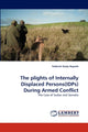 Book cover of: Plights of Internally Displaced Persons(idps) During Armed Conflict