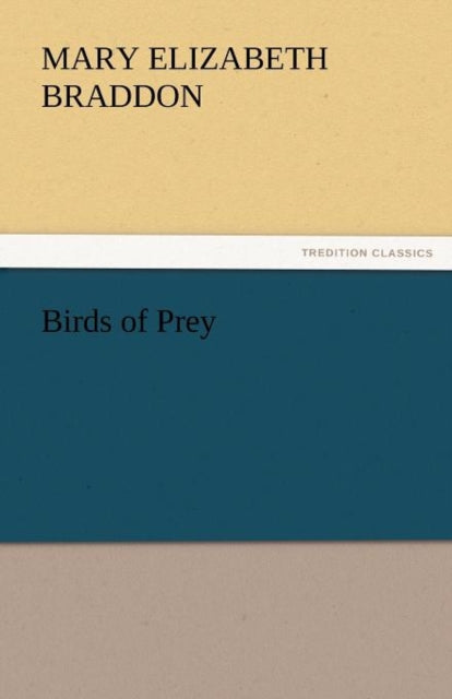 Book cover of: Birds of Prey. By: Mary Elizabeth Braddon
