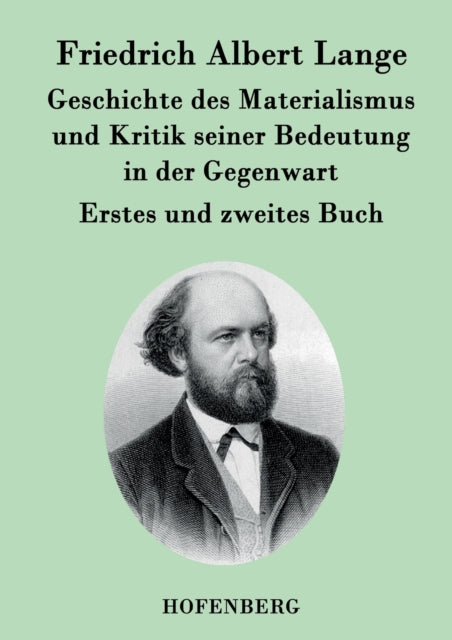 Book cover of: Geschichte des Materialismus und Kritik seiner Bedeutung in der Gegenwart