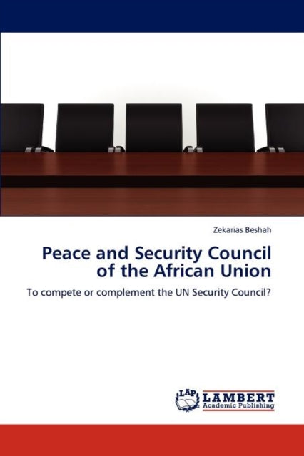 Book cover of: Peace and Security Council of the African Union