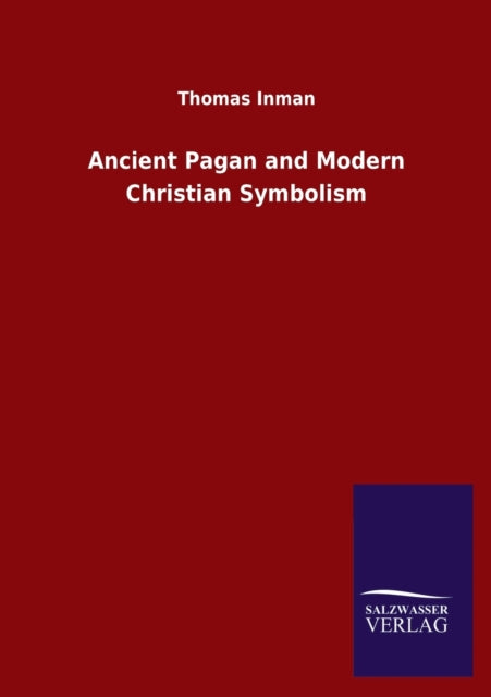 Book cover of: Ancient Pagan and Modern Christian Symbolism