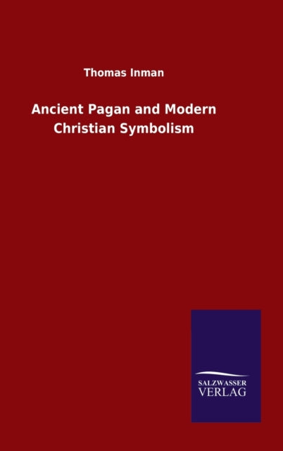 Book cover of: Ancient Pagan and Modern Christian Symbolism