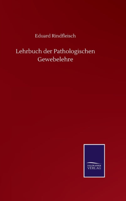Book cover of: Lehrbuch der Pathologischen Gewebelehre
